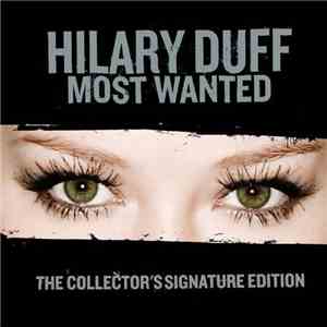 Hilary Duff - Most Wanted - The Collector's Signature Edition
