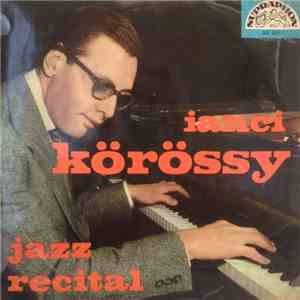 Ianci Körössy - Jazz Recital