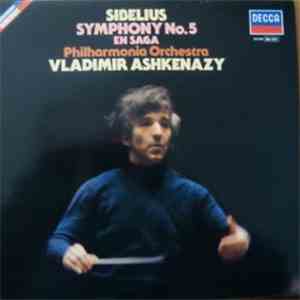 Jean Sibelius, Vladimir Ashkenazy, Philharmonia Orchestra - Symphonie N°5 En Mi Bémol Majeur Op. 82 + En Saga Poème symphonique Op. 9