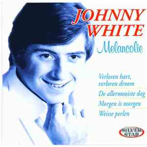 Johnny White  - Melancolie