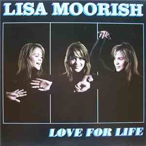 Lisa Moorish - Love For Life