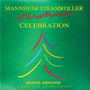 Mannheim Steamroller - Christmas Celebration