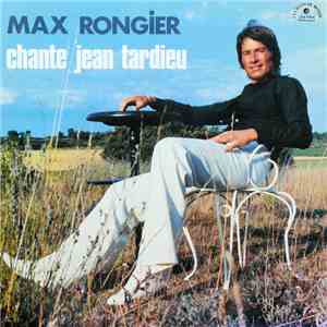 Max Rongier - Chante Jean Tardieu