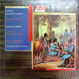 Mikhail Ippolitov-Ivanov / Reinhold Glière - Music For Westchester Symphony Orchestra, Siegfried Landau - Caucasian Sketches, Op. 10 / ...From The "Red Poppy" Ballet