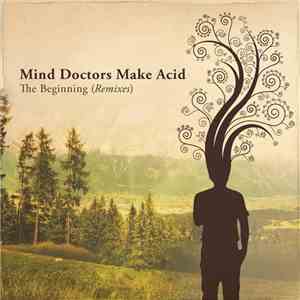 Mind Doctors Make Acid - The Beginning (Remixes)