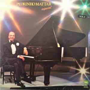Pedrinho Mattar - Especial Vol.4