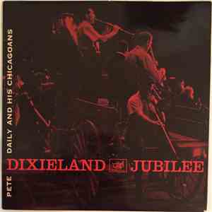 Pete Daily And His Chicagoans - There's A Quaker In Quaker Town / Closer Walk With Thee / Swanee River / Tin Roof Blues