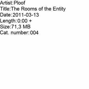 Ploof - The Rooms Of The Entity