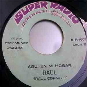 Raul  - Mi Madre En La Distancia / Aqui En Mi Hogar