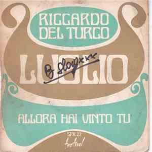 Riccardo Del Turco - Luglio / Allora Hai Vinto Tu