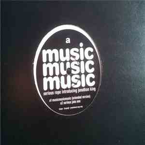 Serious Rope Introducing Jonathan King - Music Music Music
