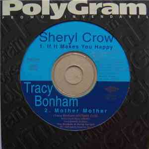 Sheryl Crow, Tracy Bonham - If It Makes You Happy / Mother Mother