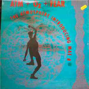 The Atmosphere Introducing Mae B - Atm-Oz-Fear