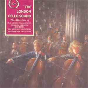 The London Cello Sound, The London Philharmonic Orchestra, The Royal Philharmonic Orchestra, BBC Symphony Orchestra, Philharmonia Orchestra, Camille Saint-Saëns, Sergei Vasilyevich Rachmaninoff, Pablo Casals, Richard Balcombe, Leonard Bernstein - The 40 C