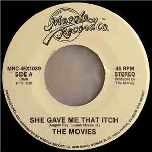 The Movies  - She Gave Me That Itch / The Love In You