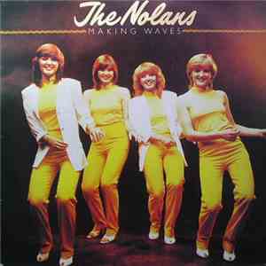 The Nolans - Making Waves