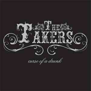 The Takers - Curse Of A Drunk
