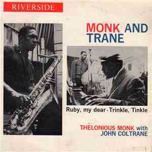 Thelonious Monk With John Coltrane - Ruby, My Dear - Monk And Trane