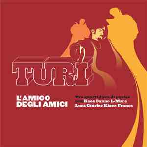 Turi  - L' Amico Degli Amici