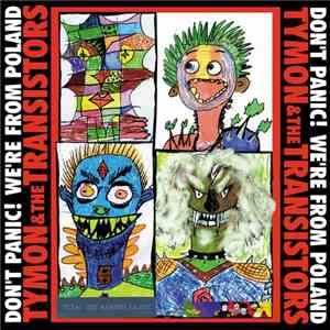 Tymon & The Transistors - Don't Panic! We're From Poland