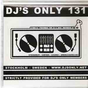 Various - DJ's Only 131