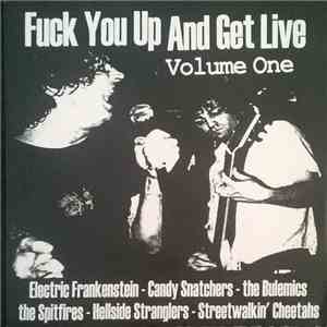 Various - Fuck You Up And Get Live Volume One