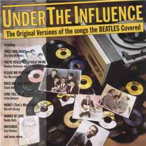 Various - Under The Influence, The Original Versions Of The Songs The Beatles Covered