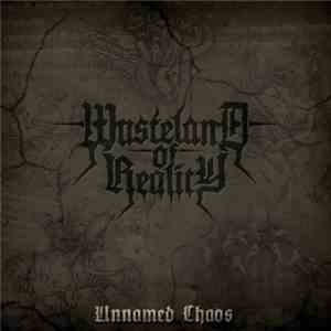 Wasteland Of Reality - Unnamed Chaos