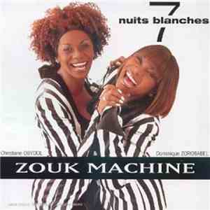 Zouk Machine - 7 Nuits Blanches