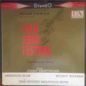 Alan Lomax - Alan Lomax Presents Folk Song Festival At Carnegie Hall