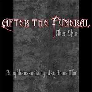 Alien Skin  - After The Funeral (Long Way Home Mix)