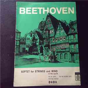 Beethoven - Fine Arts Quartet, New York Woodwind Quintet, Harold Siegel - Septet in E Flat Major, Op. 20