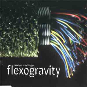 Blind Zero & Mind Da Gap - Flexogravity