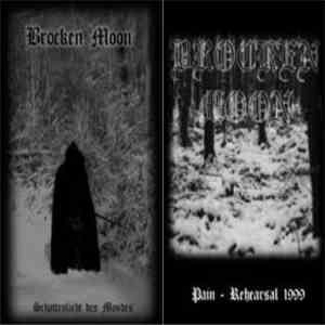 Brocken Moon - Pain - Rehearsal 1999 / Schattenlicht Des Mondes