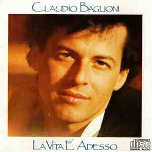 Claudio Baglioni - La Vita È Adesso