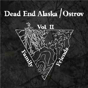 Dead End Alaska, Ostrov - Family And Friends Vol. 2