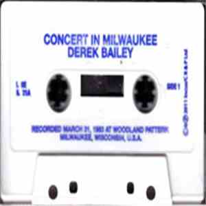 Derek Bailey - Concert In Milwaukee