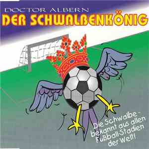 Doctor Albern - Der Schwalbenkönig