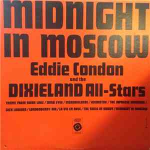 Eddie Condon And The Dixieland All-Stars - Midnight In Moscow