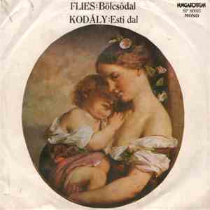 Flies / Kodály - Bölcsődal / Esti Dal