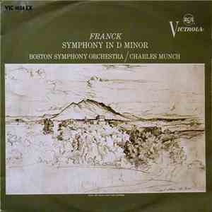 Franck, Charles Munch, Boston Symphony Orchestra - Symphony In D Minor