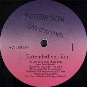 Future Now - Give It To James