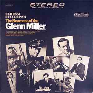 Glenn Miller And His Orchestra - The Nearness Of You