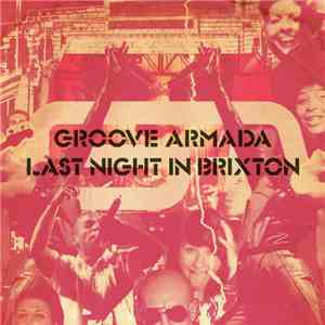Groove Armada - Last Night In Brixton