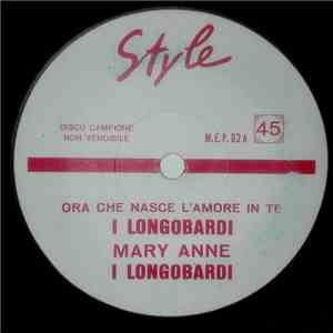 I Longobardi / Thomas  / Franco IV E Franco I - Ora Che Nasce L'Amore In Te / Mary Anne / Mare / Due Parole D'Amore