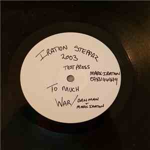 Iration Steppas - Too Much War / What's Wrong