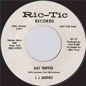 J. J. Barnes - Day Tripper / Don't Bring Me Bad News