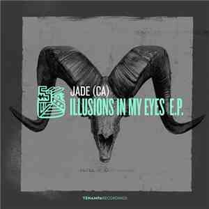 JADE (CA) - Illusions In My Eyes E.P.