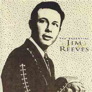 Jim Reeves - The Essential Jim Reeves