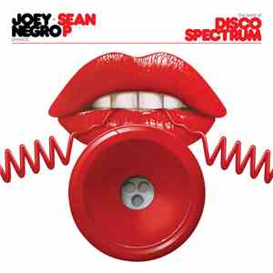 Joey Negro + Sean P - The Best Of Disco Spectrum